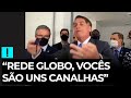 Com o mesmo modo de quando venceu as eleições, Bolsonaro dá recado a Globo! "cala a boca: “Vocês são uns canalhas”