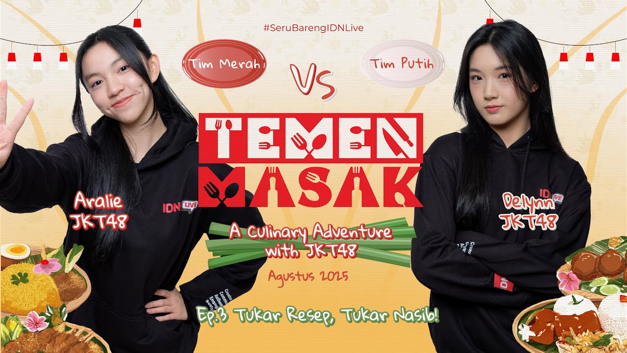 Temen Masak Episode 3 Tukar Resep, Tukar Nasib! - Aralie JKT48 & Delynn JKT48 | 14 Agustus 2025