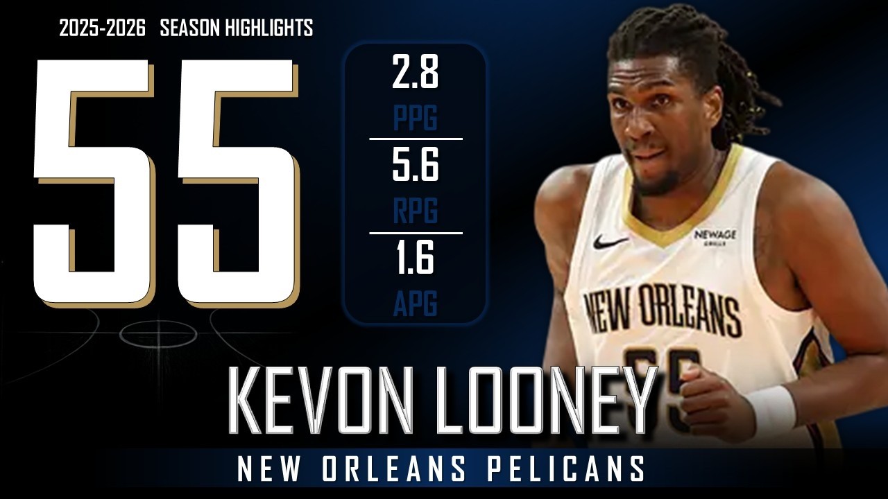 Kevon Looney || 2025-2026 New Orleans Pelicans Highlights