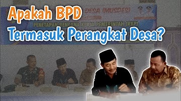 APAKAH BPD TERMASUK PERANGKAT DESA?