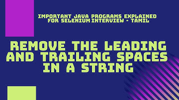 Java Interview Programs | 11 | Remove the leading and trailing spaces in a string | Tamil