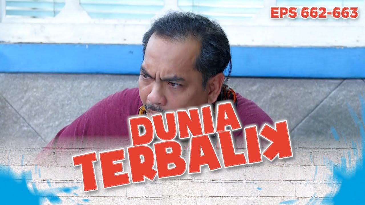 Dadang menggoda Akum yang bermain api | DUNIA TERBALIK Eps 662 663 PART 4