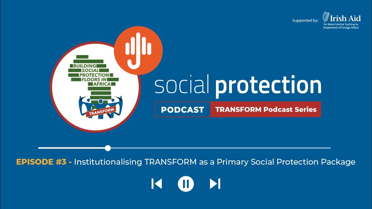 TRANSFORM Series Ep. 3 | Institutionalising TRANSFORM as a Primary Social Protection Package