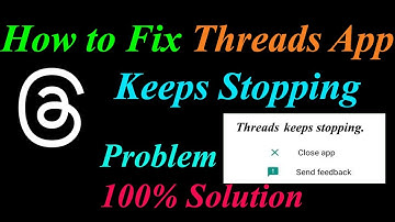 How to Fix Threads App Keeps Stopping Error Android & Ios | Apps Keeps Stopping Problem