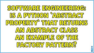 Is a python abstract property that returns an abstract class an example of the Factory Pattern