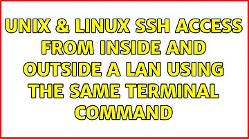 Unix & Linux: SSH access from inside and outside a LAN using the same terminal command