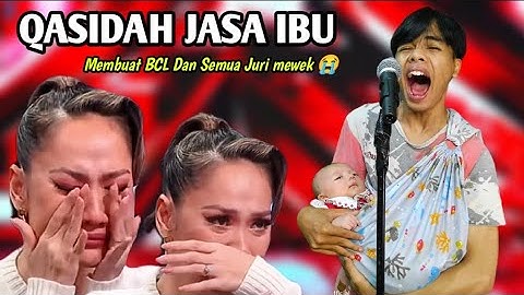QASIDAH JASA IBU MEMBUAT BCL DAN SEMUA JURI MENANGIS - PARODI X FACTOR 2024