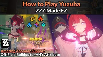 How to Play Yuzuha (Main Mechanics, Builds, & Teams Full Guide) | ZZZ Made EZ