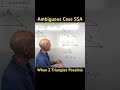 Ambiguous Case SSA Identify When 2 Triangles are Possible