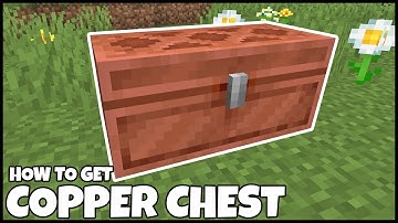 How To Get COPPER CHEST In MINECRAFT