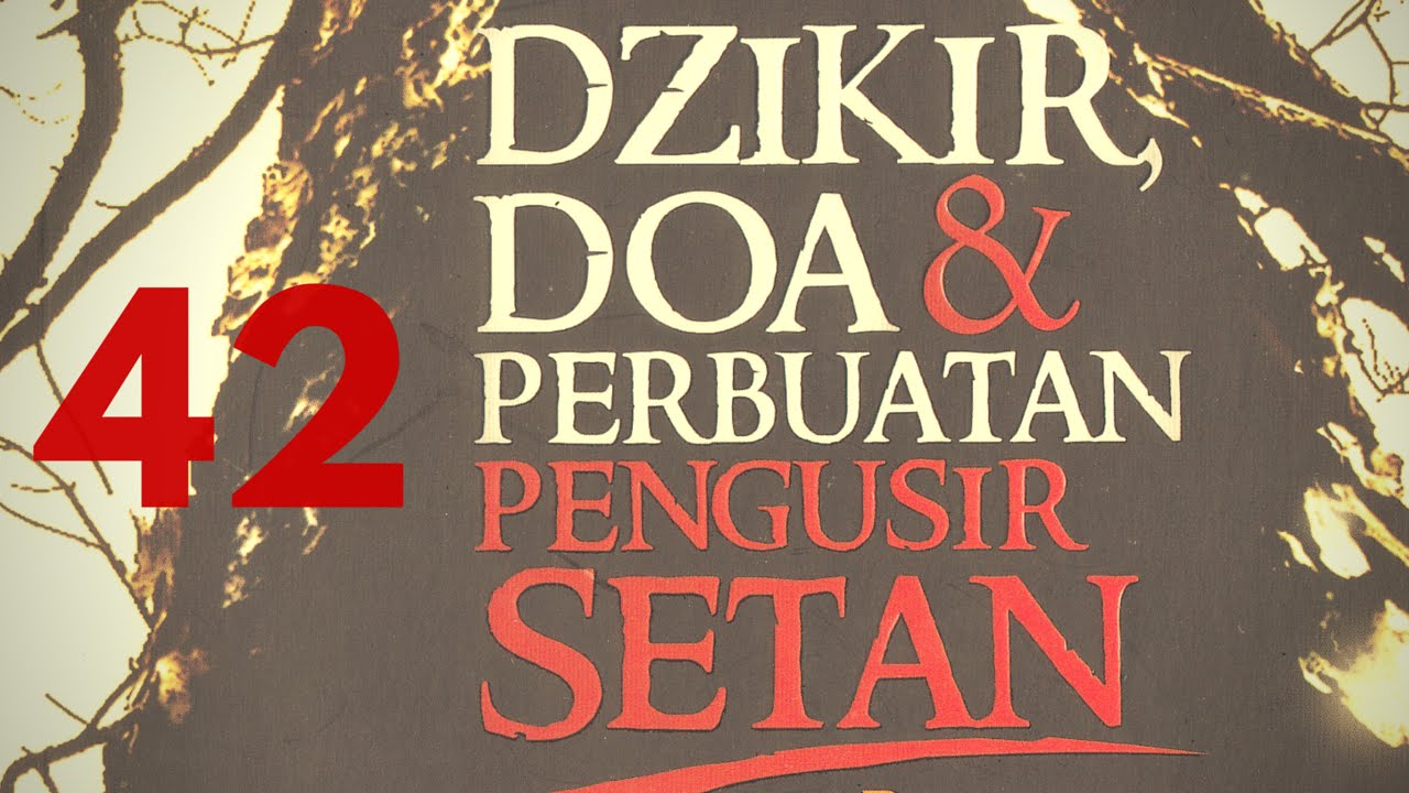 Hasan al Jaizy - PENGUSIR SETAN 42 'Ketika Kamu Meruqyah' 
