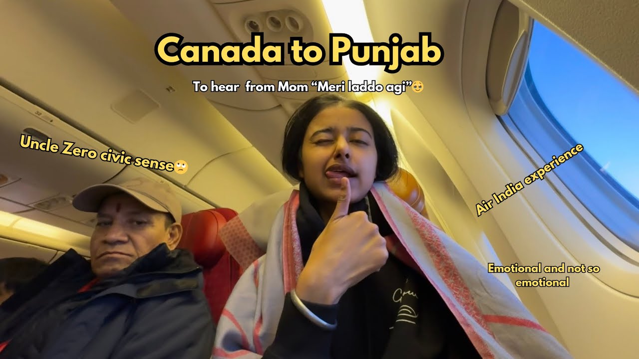 Canada to Punjab ✈️ after 2 years 🥹