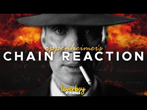 How OPPENHEIMER Starts A Chain Reaction