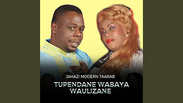 Tupendane Wabaya Waulizane