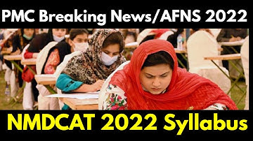 NMDCAT 2022 Registration Open/PMC Latest Breaking News/AFNS 2022 Entry/NMDCAT 2022 Syllabus/MDCAT