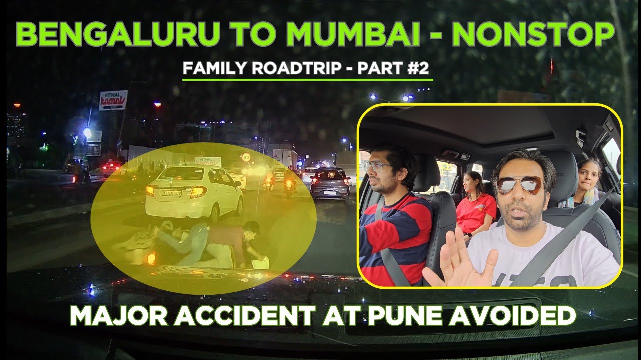 Bengaluru To Mumbai Non Stop Family Road Trip | Part - 2 | Major Accident At Pune Avoided