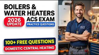 🔥 PASS ACS 2026: 100+ Free Domestic Heating & Boiler Mock Exam Questions! 🛠️⚡