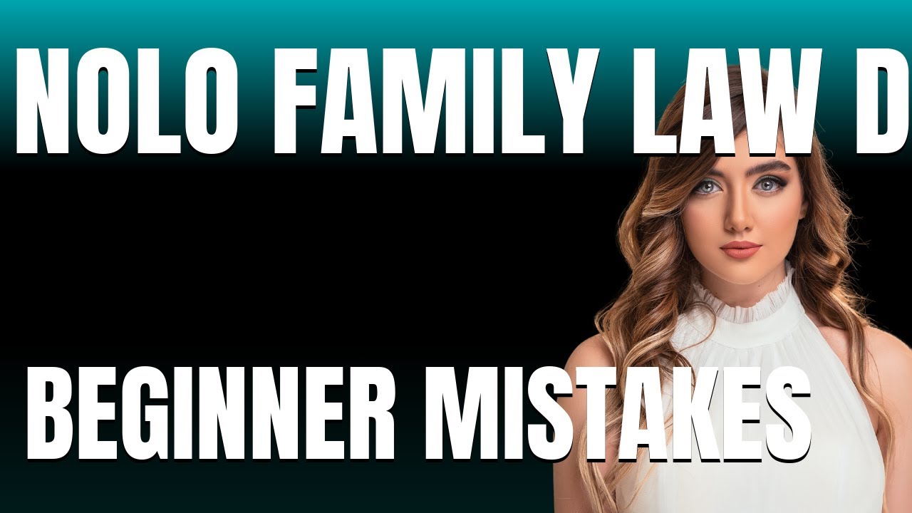 How to Use Nolo Family Law Document Properly  Beginner Mistakes That Cost You