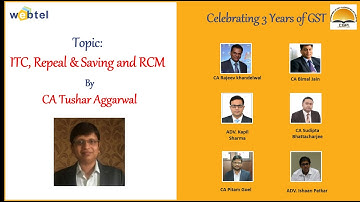 Input Tax Credit, Repeal & Saving, RCM by CA Tushar Aggarwal #GST Day Landmark Jurisprudence in GST