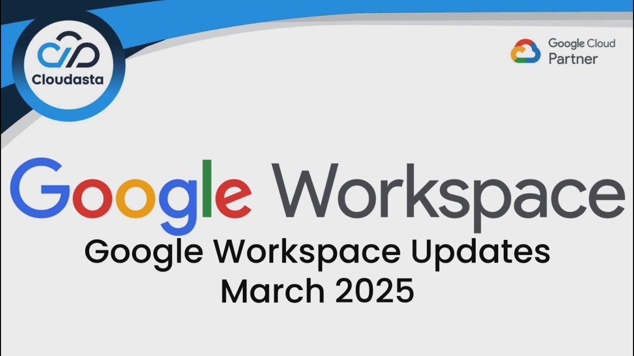 Google Workspace Updates March 2025 - YouTube