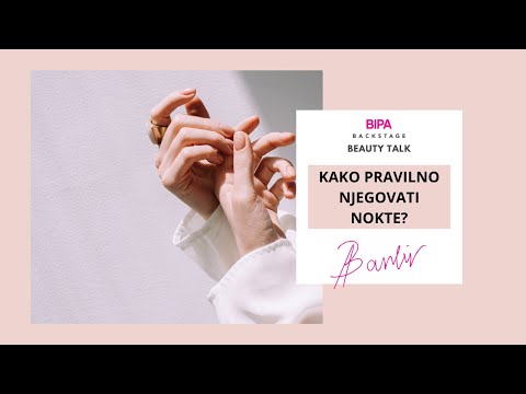 BIPA Backstage [Beauty Talk] Kako pravilno njegovati nokte? | Anja