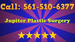 Jupiter Plastic Surgery Call  - Best Plastic Surgeon Jupiter Florida 