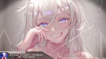 Nightcore - Pretend My Pain Away - (Lyrics)