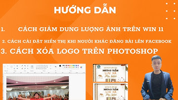 Hướng Dẫn Nén Ảnh, Giảm Dung Lượng Ảnh, Xóa Logo Trên Photoshop | Bùi Minh Tuấn Official