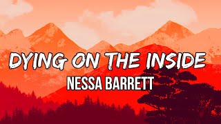 Nessa Barrett - dying on the inside (Lyrics) | You should take this as a compliment