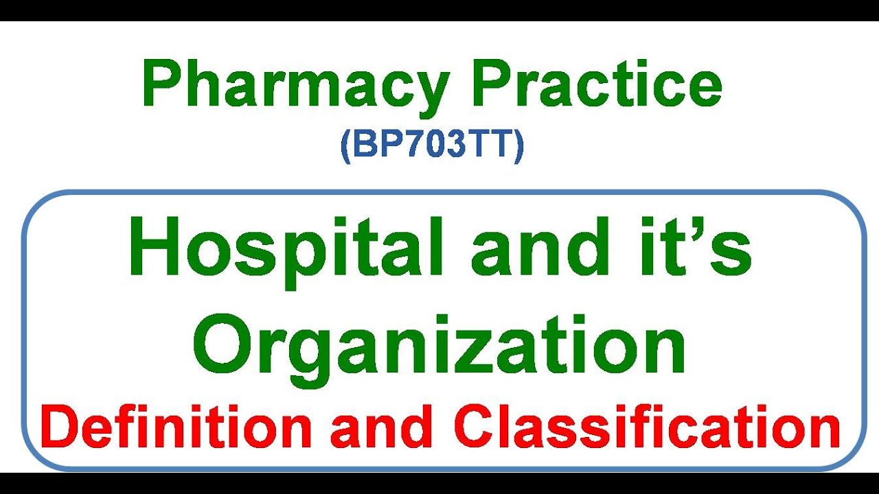 1.a.1 Hospital and It's Organization Definition and Classification