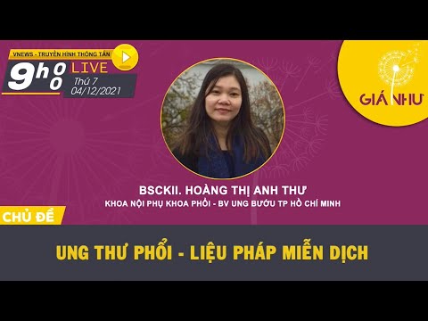 Tọa Đàm: Ung Thư Phổi – Liệu Pháp Miễn Dịch - VNEWS