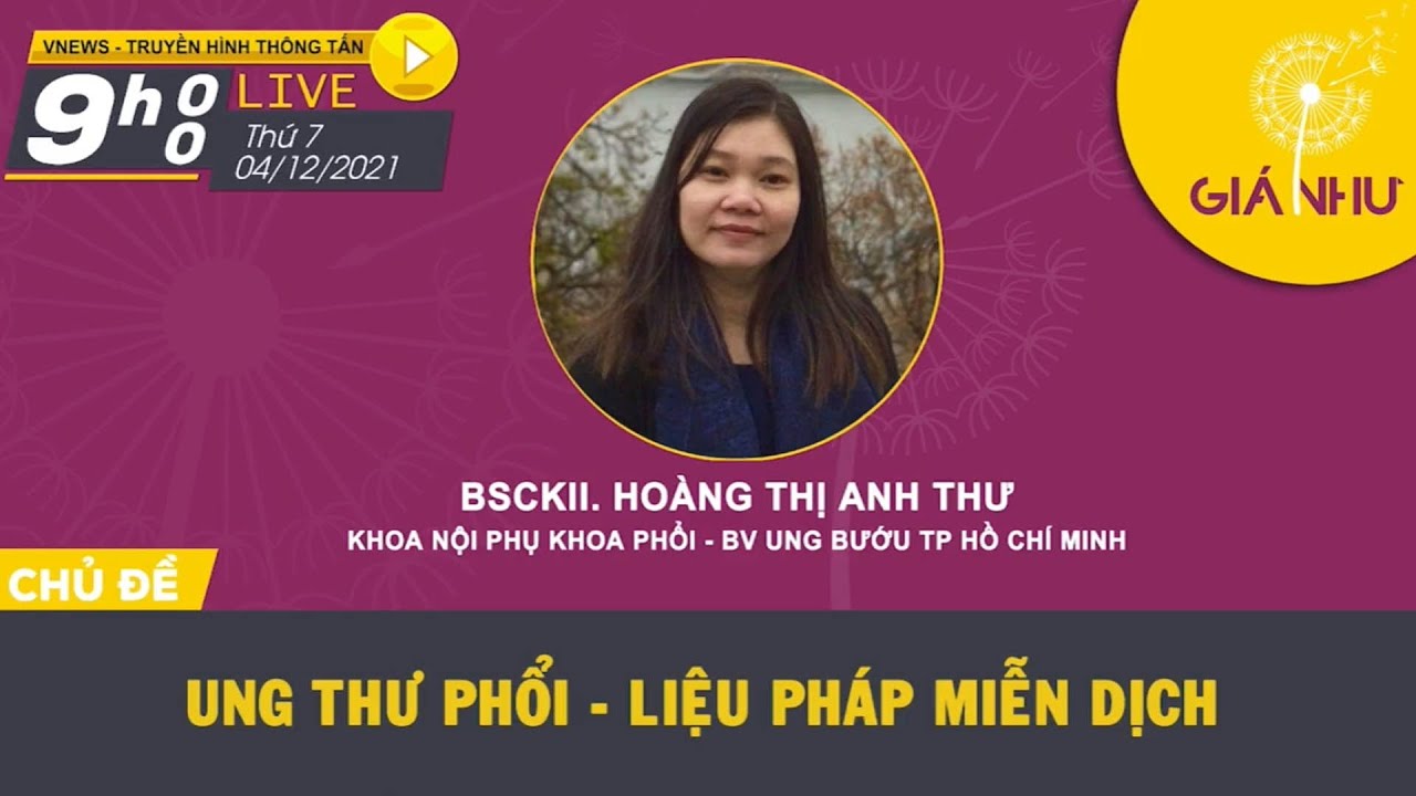 Tọa Đàm: Ung Thư Phổi – Liệu Pháp Miễn Dịch - VNEWS