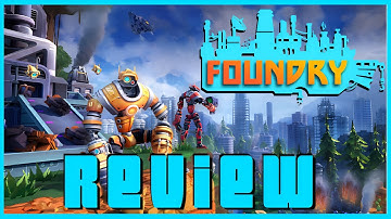 Foundry Review: Building an Automated Empire!
