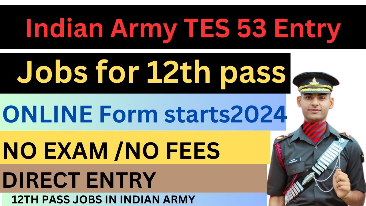 Indian Army TES 53 NOtification out 2024 | 12th pass direct entry  | Age and selection process 2024