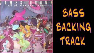 Vignette de la vidéo "James Brown - Get Up Offa That Thing (Bass Backing Track)"