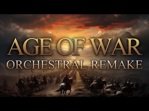 Age Of War Theme Orchestral Remake Glorious Morning 