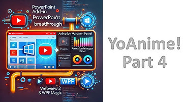 How I Upgraded My YoAnime PowerPoint Add-In with WebView2 and WPF - Lesson 56