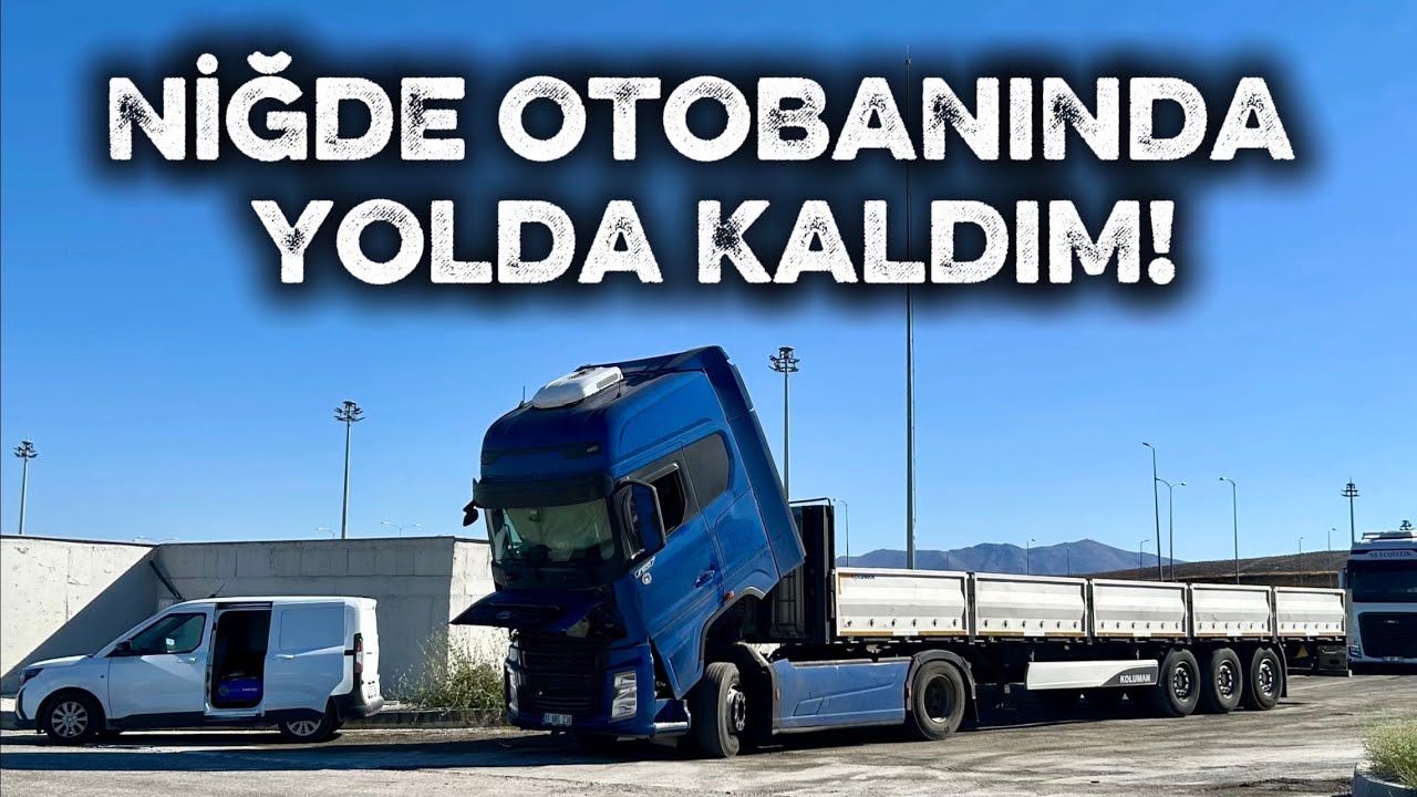 F-MAX İLE İLK DEFA YOLDA KALDIM! | BİLECİK - NİĞDE SEFERİ..