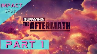Surviving The Aftermath | Ep 1 | Starting Our New Post-Apocalyptic Life
