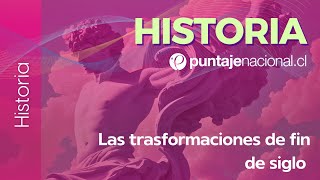 PAES | Historia | Las trasformaciones de fin de siglo