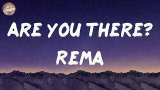 Rema - Are You There? (Lyrics)