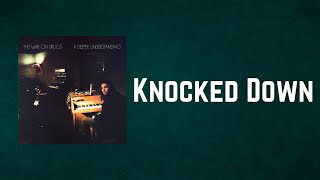 The War on Drugs - Knocked Down (Lyrics)