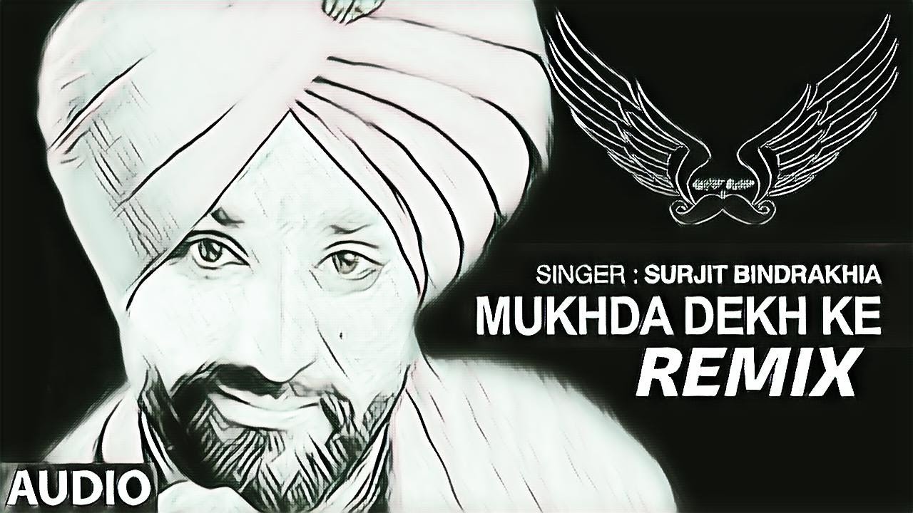 Mukhda Dekh Ke Dholmix  Surjit Bindrakhia  Light Bass11  Old Punjabi songs