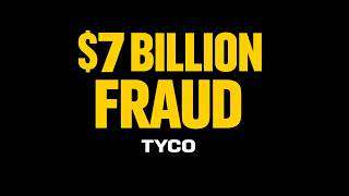 How Tyco Used Accounting Fraud to Hide $7 Billion in Executive Theft
