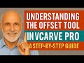Understanding the Offset Tool in VCarve Pro: A Step-by-Step Guide