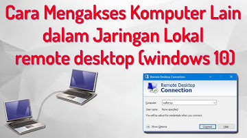 Cara Mengakses Komputer Lain dalam Jaringan Lokal remote desktop (windows 10)