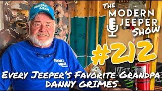 [ AUDIO ONLY ] Moab’s Grandpa Danny Grimes - #212 The ModernJeeper Show