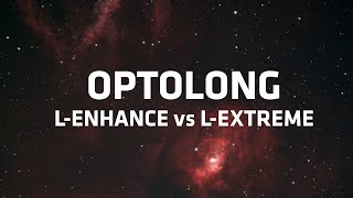 Optolong L-eNhance and L-eXtreme Light Pollution Filters: Should I Buy Them? Review and Analysis