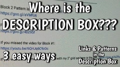 How to Find the Description Box of a Video - Where are your patterns located?    3 Different Ways