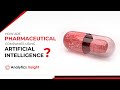 How are Pharmaceutical Companies Using Artificial Intelligence?